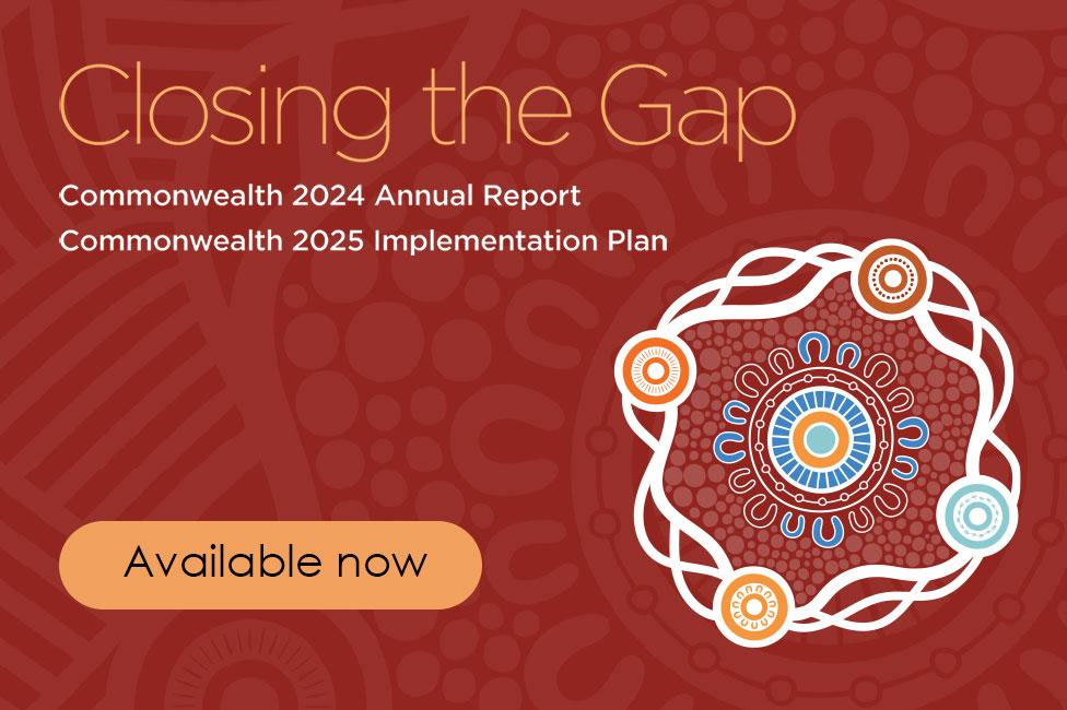 Closing the Gap Commonwealth 2024 Annual Report and 2025 Implementation Plan