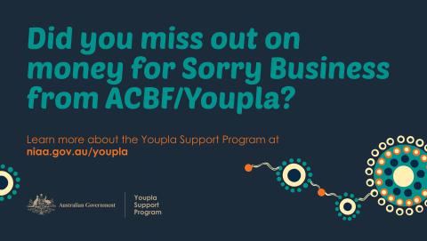 Did you miss out on money for Sorry Business from ACBF/Youpla?