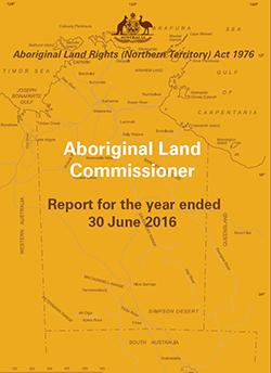 Aboriginal Land Commissioner Report for the year ended 30 June 2016