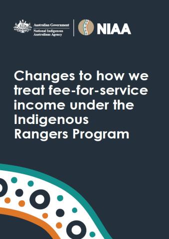 Changes to how we treat fee-for-service income under the Indigenous Rangers Program