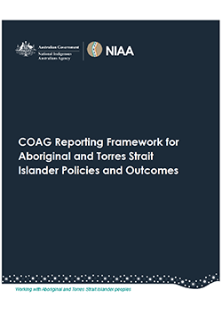 COAG Reporting Framework for Aboriginal and Torres Strait Islander Policies and Outcomes