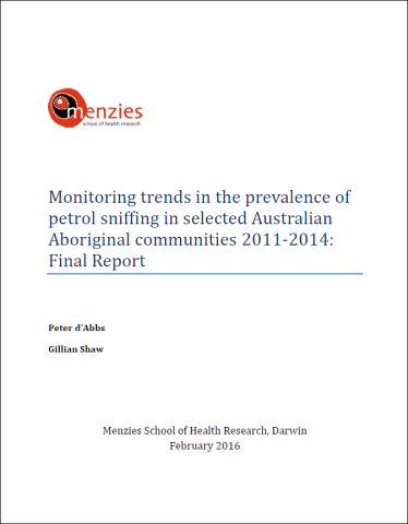 Monitoring trends in prevalence of petrol sniffing in selected Australian Aboriginal communities: Final Report