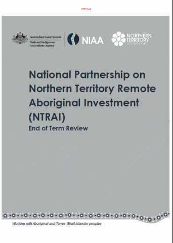 National Partnership on Northern Territory Remote Aboriginal Investment (NTRAI) – End of Term Review