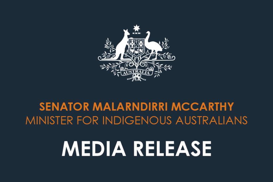 Senator Malarndirri McCarthy, Minister for Indigenous Australians Media Release