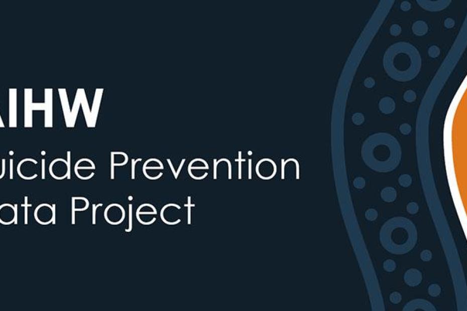 AIHW Suicide Prevention Data Project